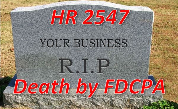 HR 2547 – Death by FDCPA