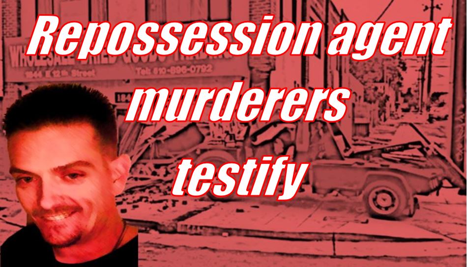 Repossession agent murderers testify