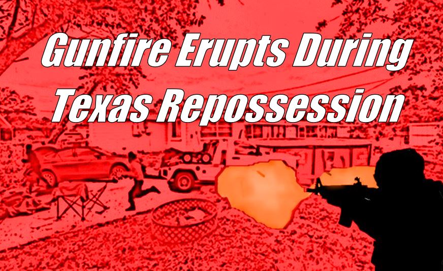 Gunfire Erupts During Texas Repossession
