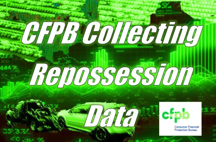 CFPB Sets Sights on Repossession Data and Trends