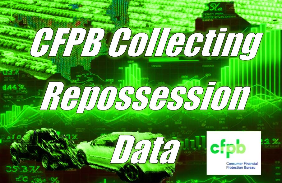 CFPB Sets Sights on Repossession Data and Trends