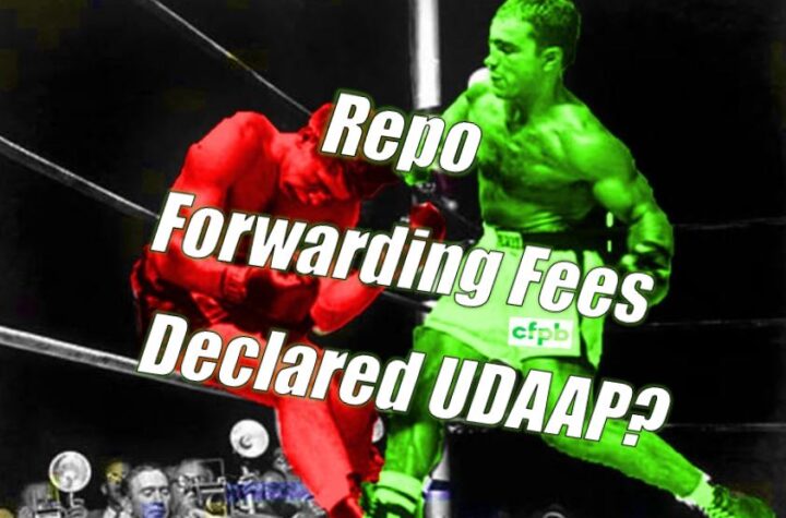 CFPB Labels Repossession Forwarding Fees as UDAAP?