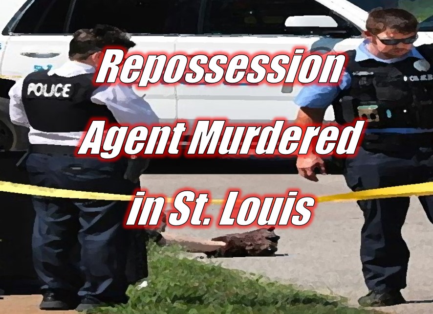 Repossession Agent Murdered in St. Louis