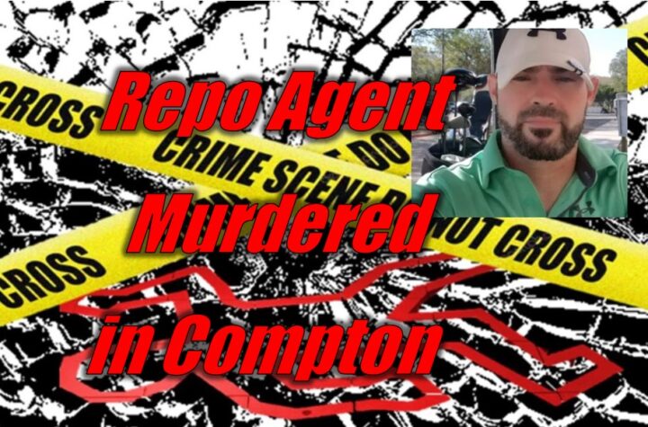 Repo Agent Murdered in Compton