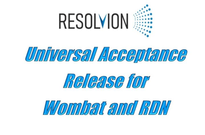 Resolvion Announces Universal Acceptance Release for Wombat and RDN