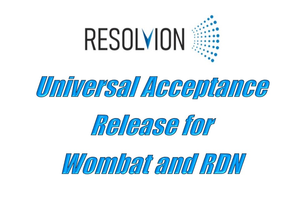Resolvion Announces Universal Acceptance Release for Wombat and RDN