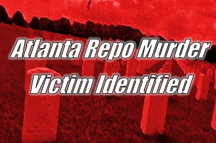 Atlanta Repo Murder Victim Identified