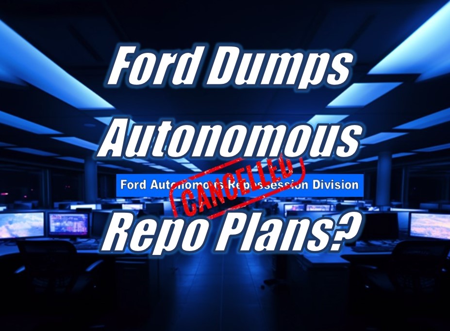 Has Ford Dumped Their Autonomous Repo Plans?