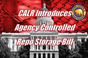 CALR Introduces Agency Controlled Repo Storage Bill