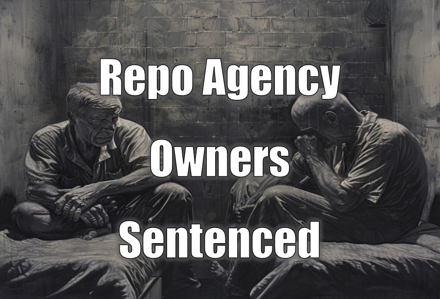 Former Repossession Agency Owners Sentenced to Prison