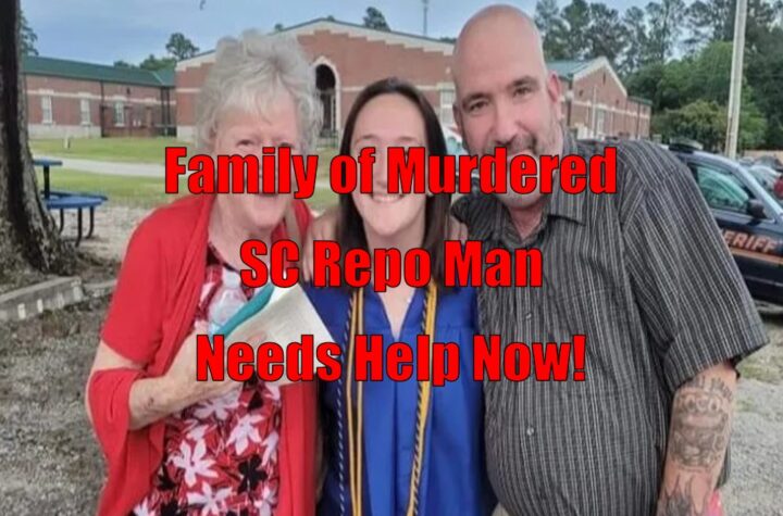 Family of Murdered SC Repo Man Needs Help Now!