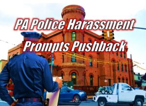 Police Harassing Agents in PA Prompts Pushback