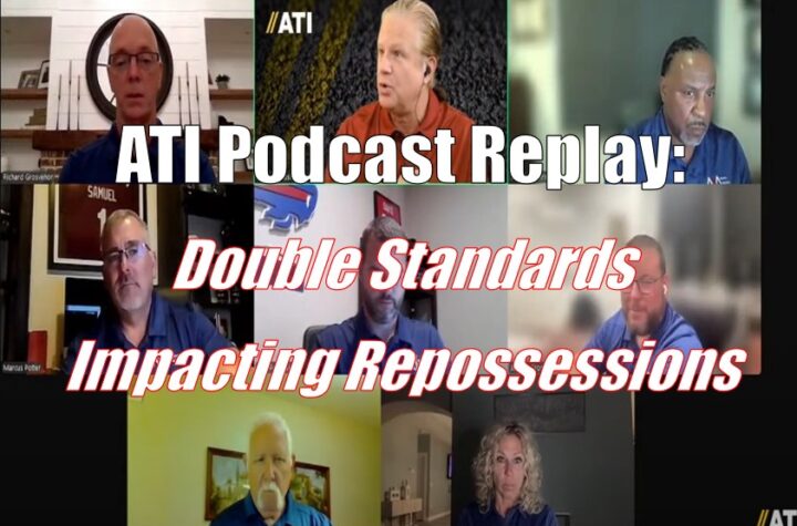 ATI Podcast Replay: Double Standards Impacting Repossessions