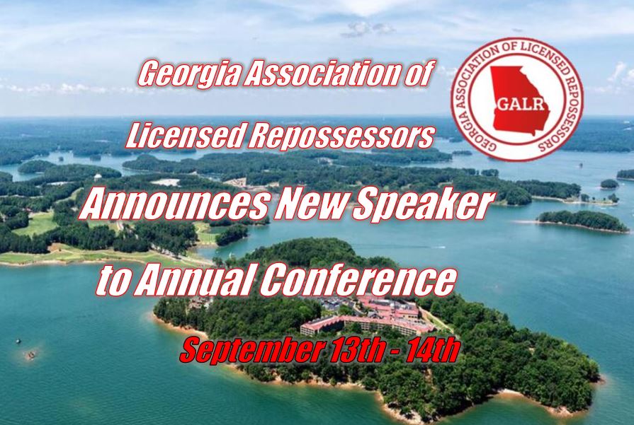 Georgia Association of Licensed Repossessors Conference Announces New Speaker