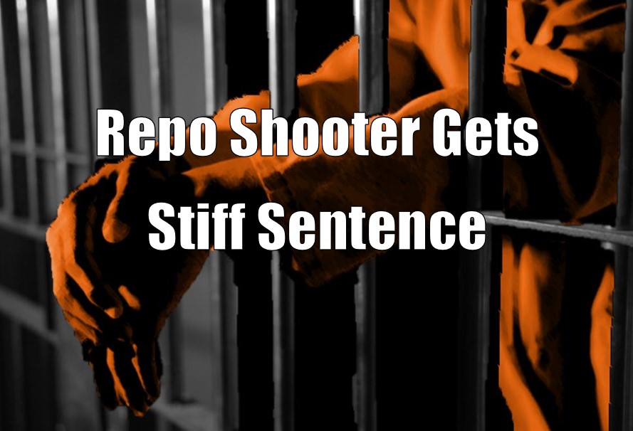 Repo Shooter Gets Stiff Sentence