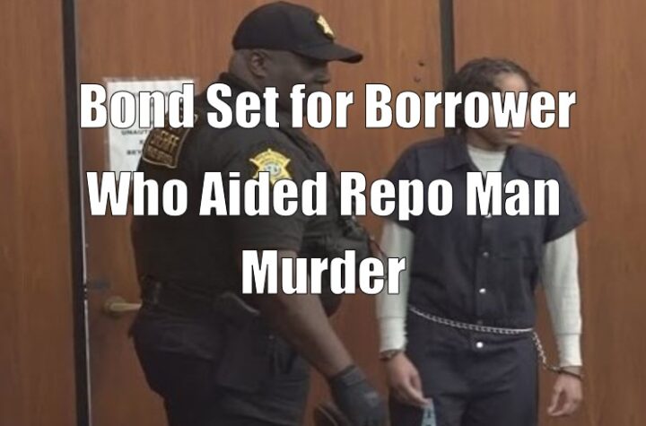 Bond Set for Borrower Who Aided Repo Man Murder