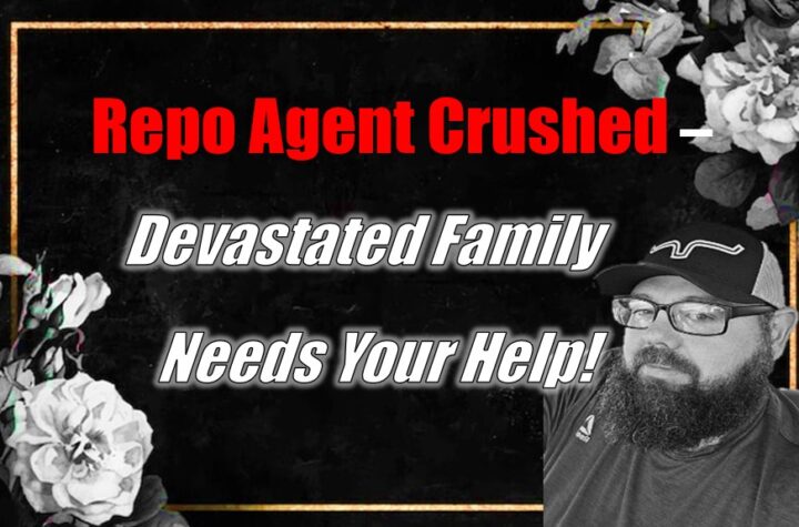 Repo Agent Crushed – Devastated Family Needs Your Help!