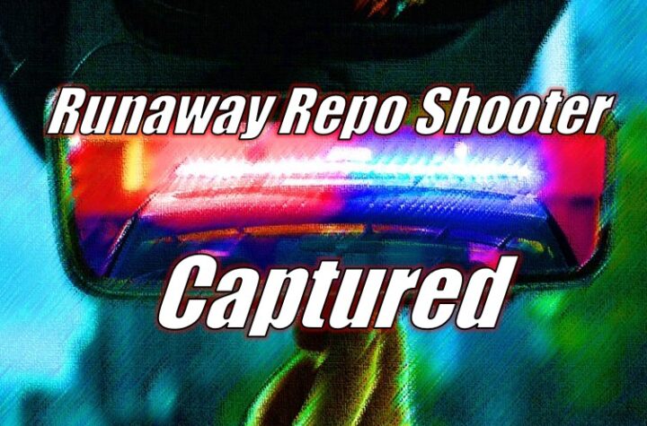 Runaway Repo Shooter Captured