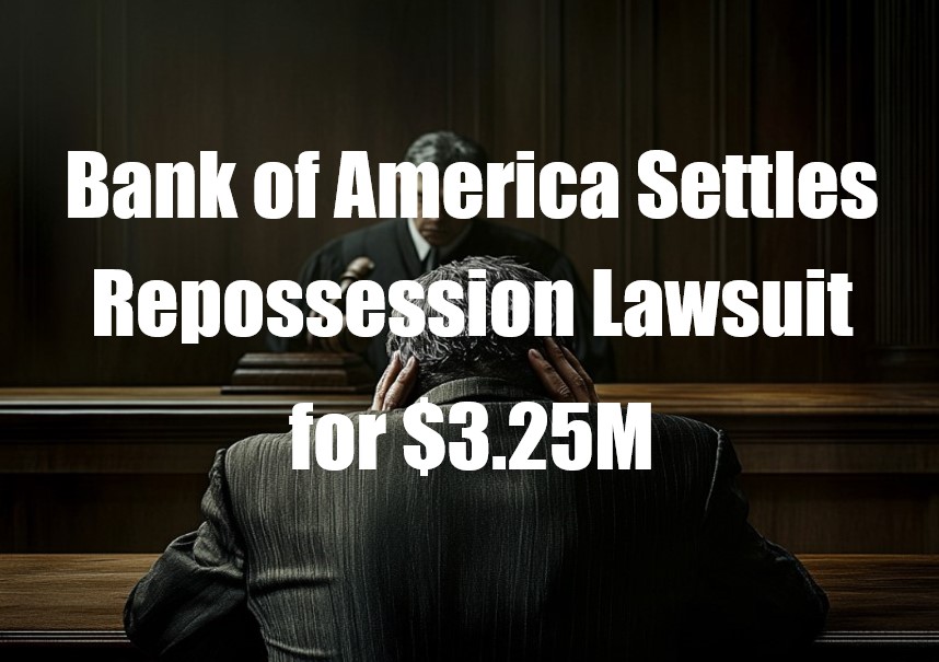 Bank of America Settles Repossession Lawsuit for $3.25M