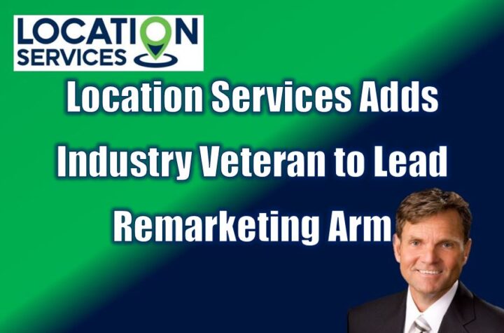 Location Services Adds Industry Veteran to Lead Remarketing Arm