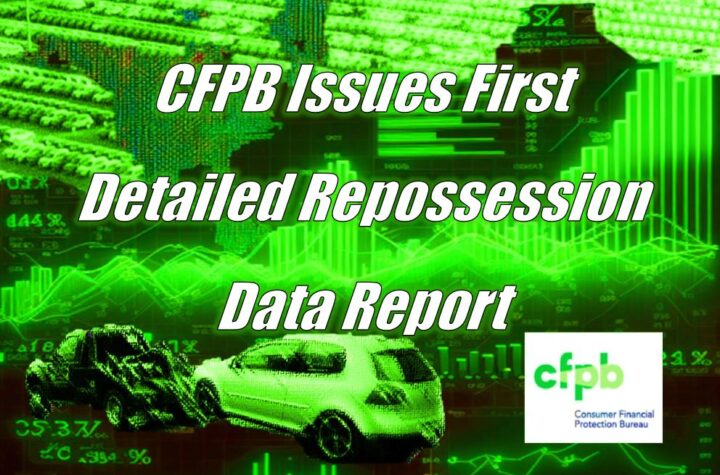 CFPB Issues First Detailed Repossession Data Report