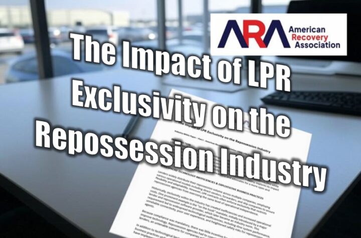 The Impact of LPR Exclusivity on the Repossession Industry