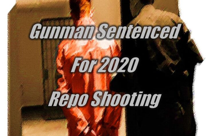 Gunman Sentenced For 2020 Repo Shooting