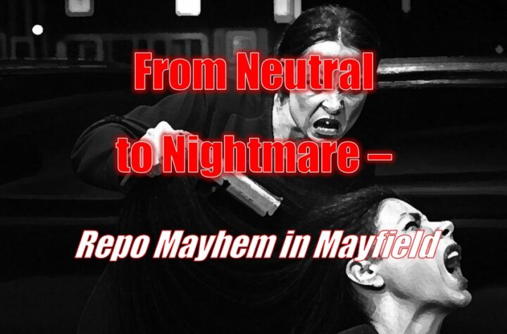 From Neutral to Nightmare – Repo Mayhem in Mayfield