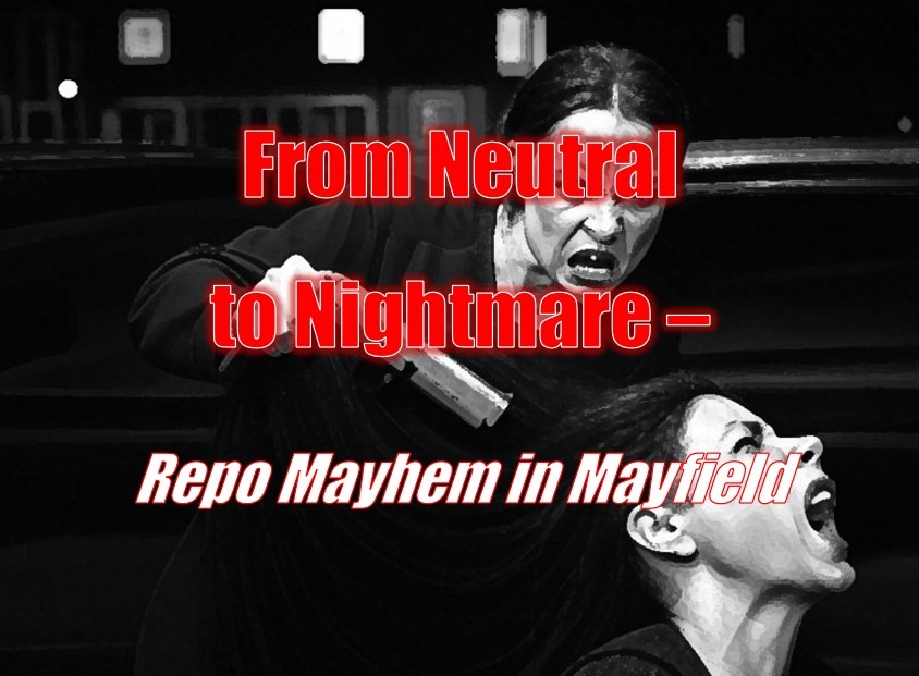 From Neutral to Nightmare – Repo Mayhem in Mayfield