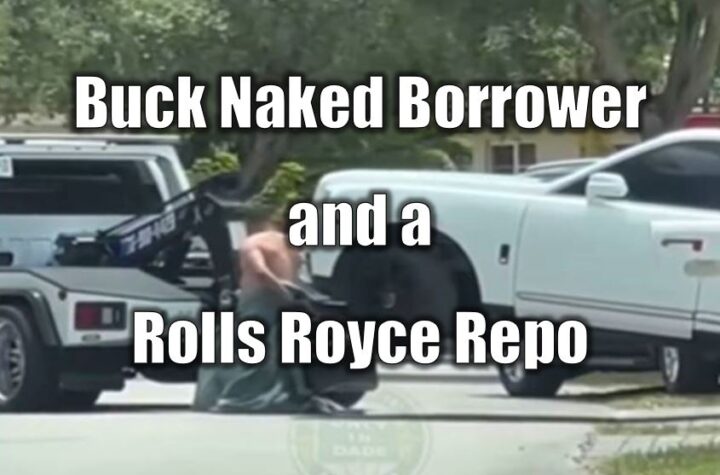 Buck Naked Borrower and a Rolls Royce Repo
