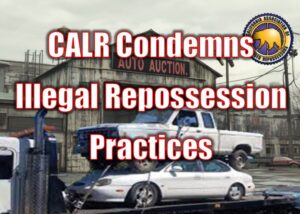 CALR Condemns Illegal Repossession Practices