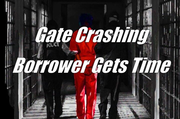 Gate Crashing Borrower Gets Time
