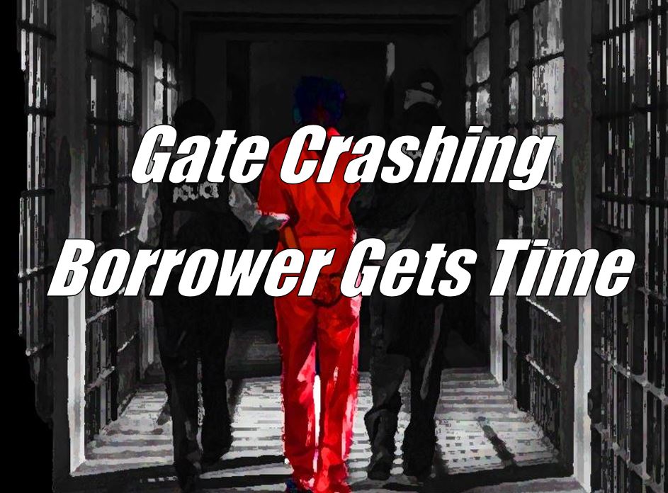 Gate Crashing Borrower Gets Time