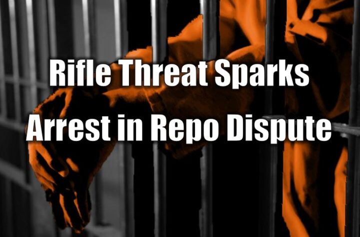 Rifle Threat Sparks Arrest in Repo Dispute