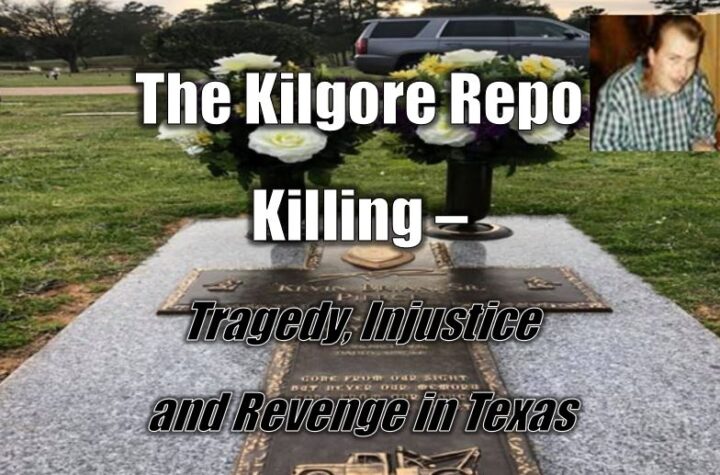 The Kilgore Repo Killing – Tragedy, Injustice and Revenge
