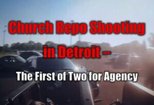Church Repo Shooting in Detroit – The First of Two for Agency