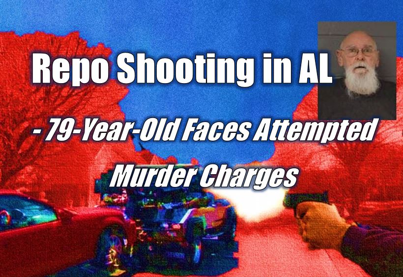 Repo Shooting in AL - 79-Year-Old Faces Attempted Murder Charges