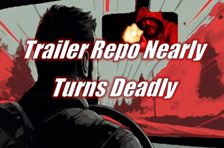 Trailer Repo Nearly Turns Deadly