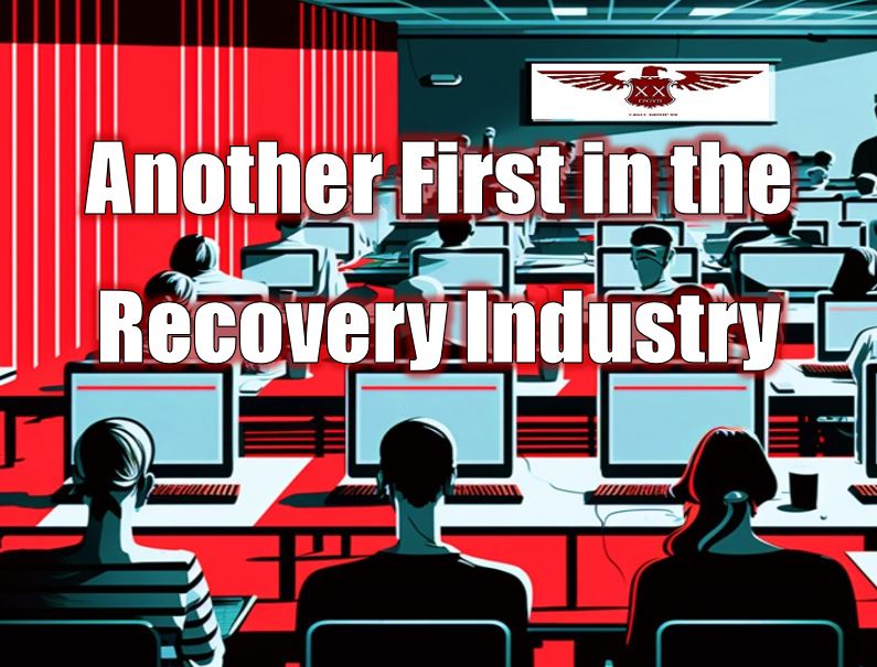 Another First in the Recovery Industry