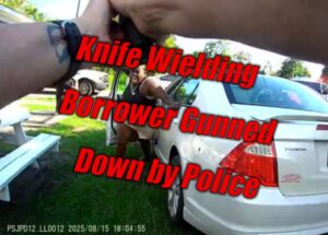 Knife Wielding Borrower Gunned Down by Police