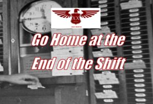 Go Home at the End of the Shift