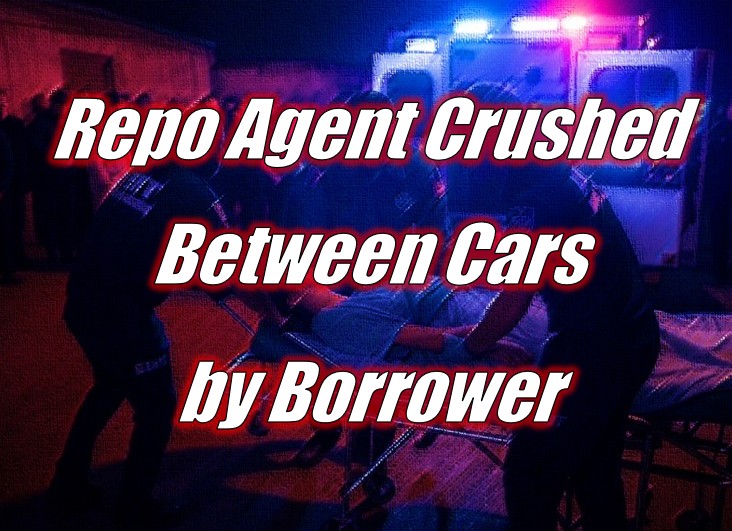 Repo Agent Crushed Between Cars by Borrower