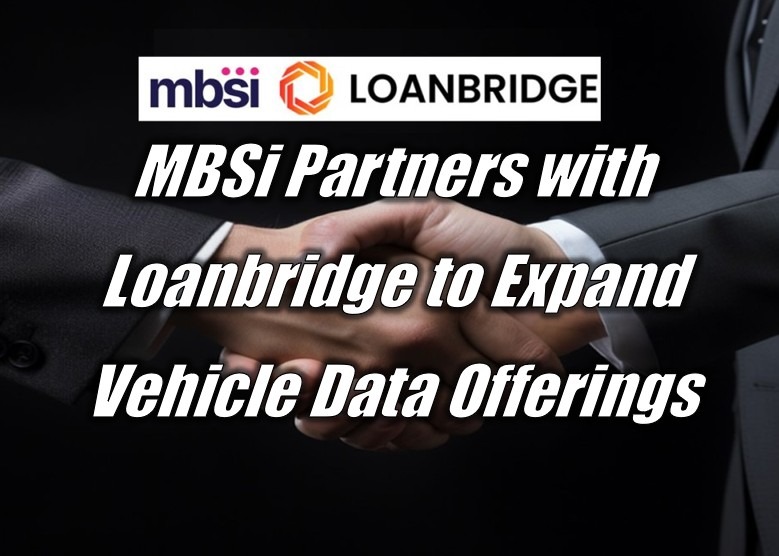 MBSi Partners with Loanbridge to Expand Vehicle Data Offerings