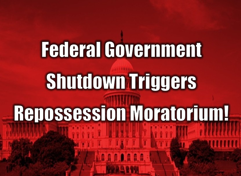 Federal Government Shutdown Triggers Repossession Moratorium!