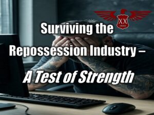 Surviving the Repossession Industry – A Test of Strength