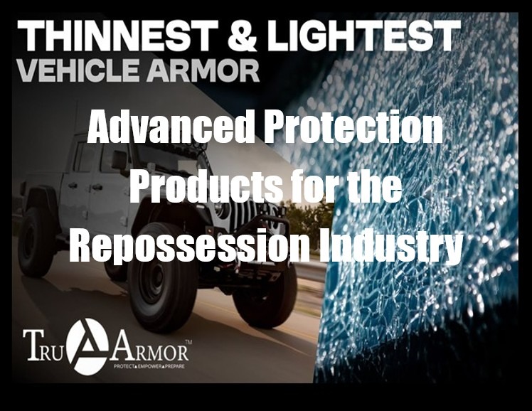 TruArmor Provides Ballistic Protection for the Repossession and Asset Recovery Industry