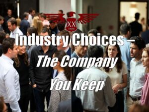 Industry Choices – The Company You Keep