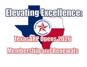 Elevating Excellence: TexasARP Opens 2026 Membership and Renewals