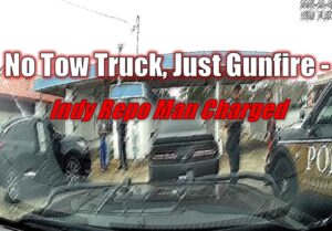 No Tow Truck, Just Gunfire - Indy Repo Man Charged