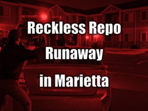 Reckless Repo Runaway in Marietta
